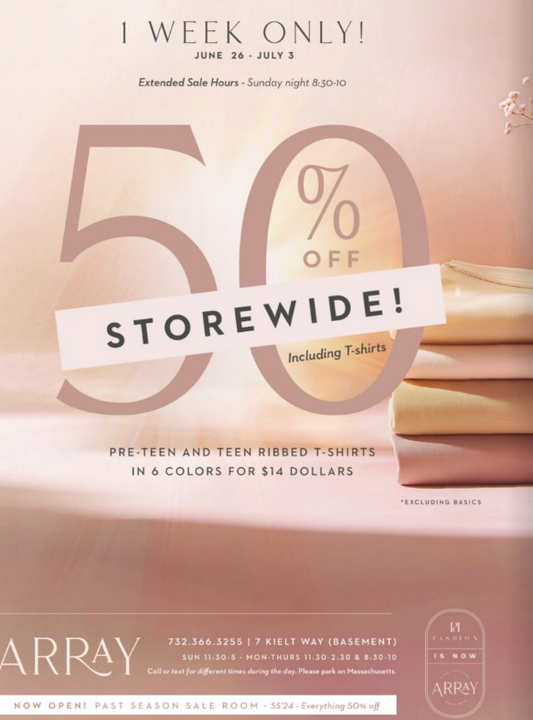 June 26 - July 3 - Array 50% off storewide!